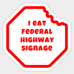 I Eat Federal Highway Signage (Light) Sticker
